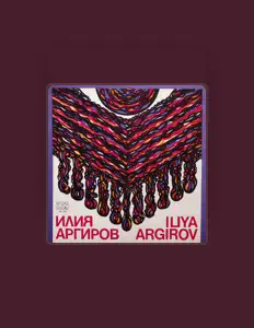收听 Iliya Argirov、观看音乐视频、阅读小传、查看巡演日期等 ！