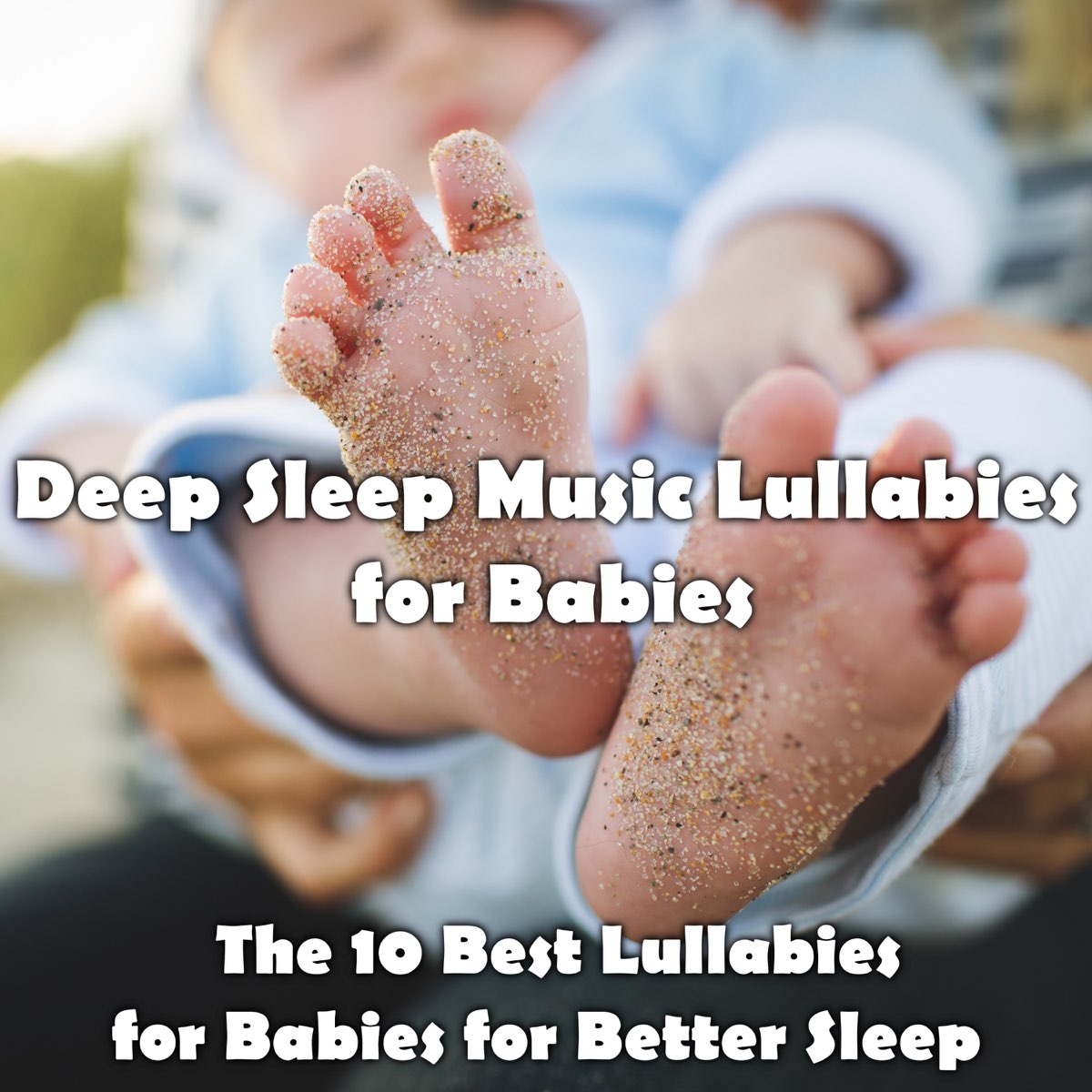 ‎The 10 Best Lullabies For Babies For Better Sleep, Deep Sleep, Sleep ...