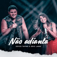 Não Adianta - Single - Joyce Tayna & Eric Land