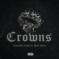 Crowns (feat. Hood-Soul) - Single - Ronaldo Ca$h