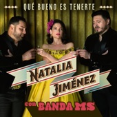 Natalia Jiménez - Qué Bueno Es Tenerte