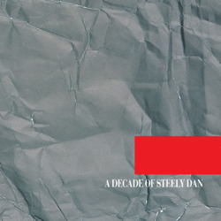 A Decade of Steely Dan (Remastered) - Steely Dan Cover Art