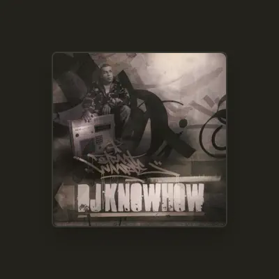 Listen to DJ Knowhow, watch music videos, read bio, see tour dates & more!