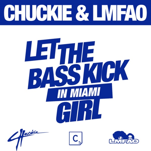 Let The Bass Kick In Miami Girl - EP