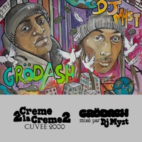 Crème 2 la crème 2 (Mixé par DJ Myst) - Grödash & Dj Myst