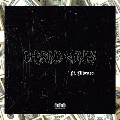 Chasing Money (feat. lildraco) - Single