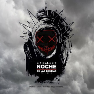 La Noche de las Bestias (feat. Soge Culebra, Walls & Barder) [Remix]