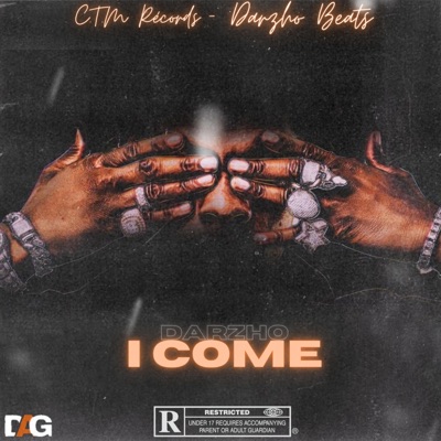 I Come (C.T.M. Records (DarzhoBeats) - Single