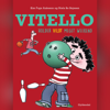 Vitello holder vildt meget weekend - Kim Fupz Aakeson & Niels Bo Bojesen