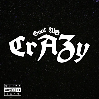 Crazy (feat. GoatWG) - Single
