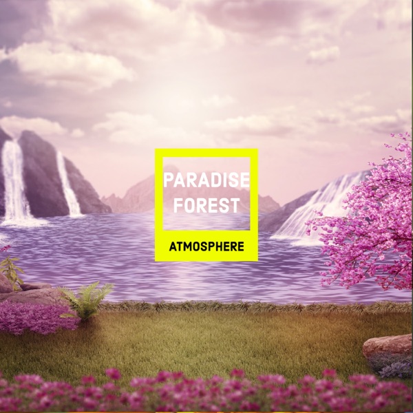 Paradise Forest Atmosphere - Single