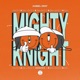 Mighty Knight Remixes Single