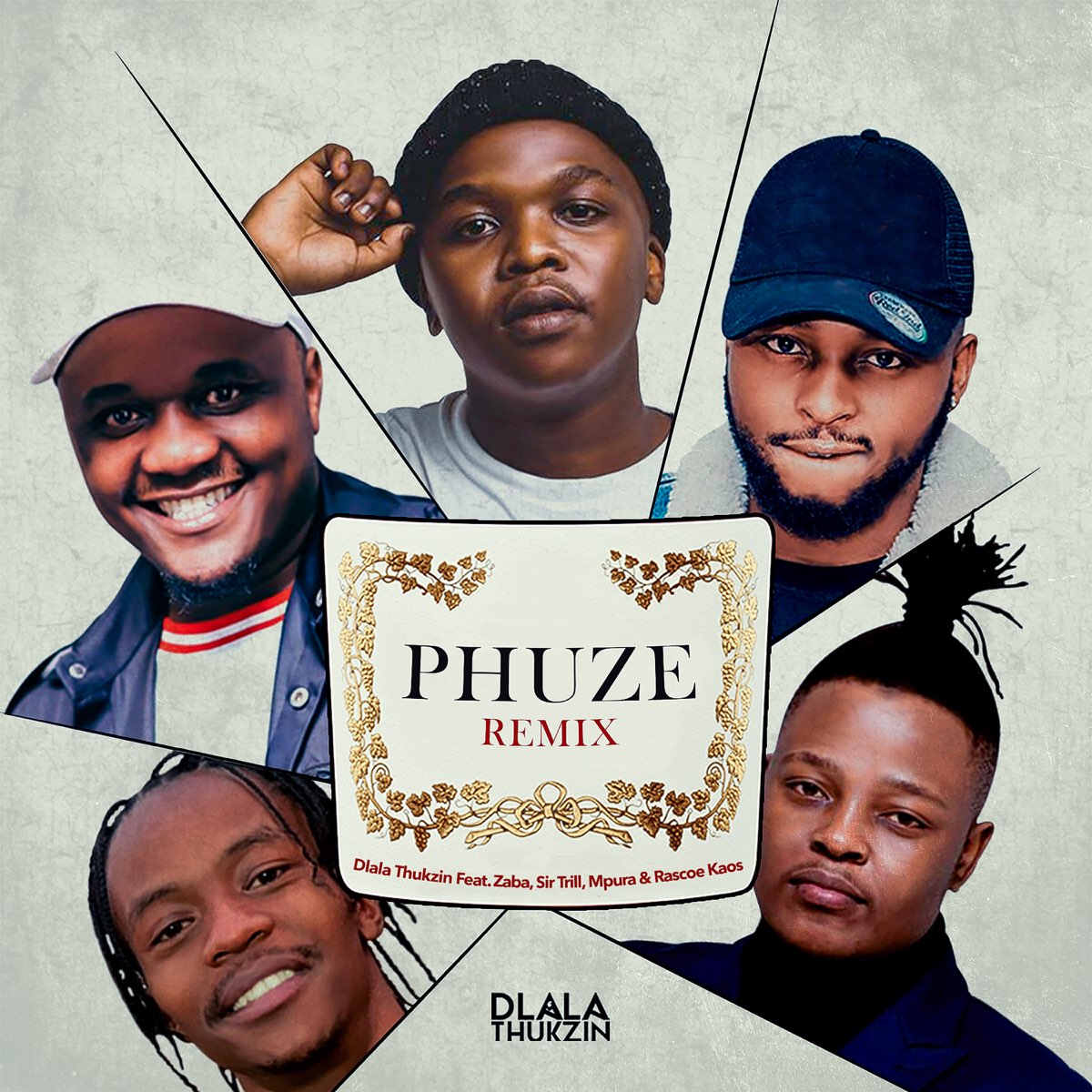 Phuze Remix (feat. Zaba, Sir Trill, Mpura & Rascoe Kaos) - Single by Dlala  Thukzin on Apple Music