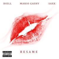 Bésame (feat. Diell & Saxx) - Single - Mario Gashy
