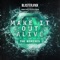 Make It Out Alive (feat. Jonathan Mendelsohn) - Blasterjaxx lyrics