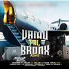 Stream & download Vamo Pal Bronx (feat. Haraca Kiko, La Perversa, Chimbala, Yomel El Meloso, Menor Bronx & Kenser) [Remix]