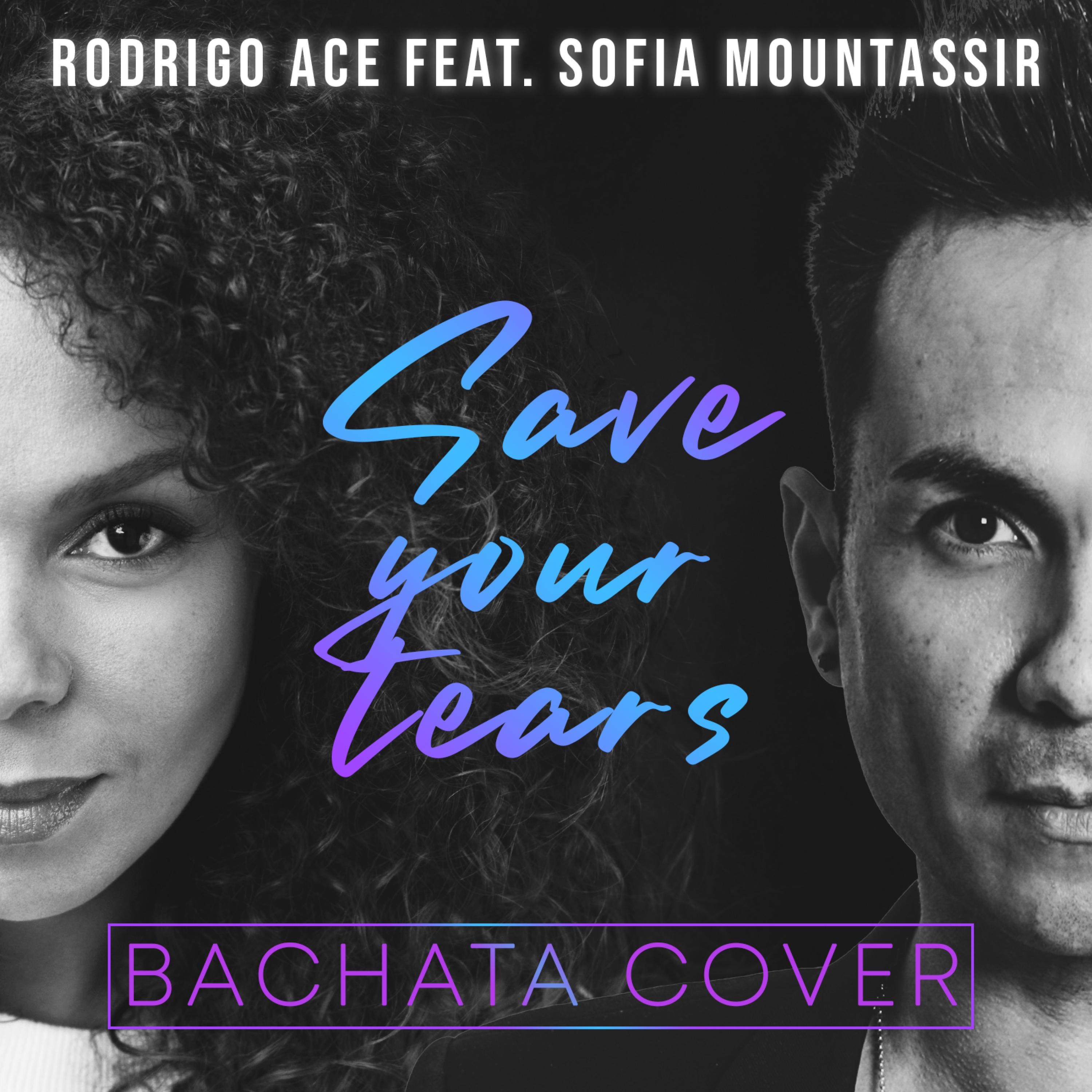 Save your tears (feat. Sofia Mountassir) [bachata cover] [bachata cover] - Single