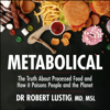 Metabolical - Dr. Robert Lustig