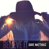 Dave Matthias - Believe It