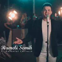 Kıskananlar Çatlasın — Rumeli Semih