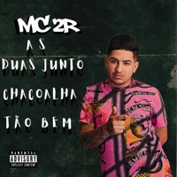 As Duas Junto Chacoalha Tão Bem - Single - MC 2R