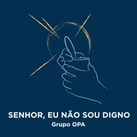 Senhor, Eu Não Sou Digno - Single - Grupo OPA