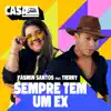 Sempre Tem Um Ex (Ao Vivo No Casa Filtr) (feat. Tierry)