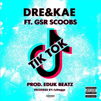 Tik Tok (feat. GSR Scoobs) - Single