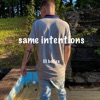 Same Intentions - Single