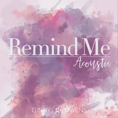 Remind Me (Acoustic) - Single - Ginny Owens