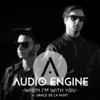 Audio Engine - When I'm with You (feat. Grace De La Hunt)