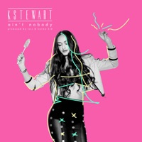 Ain't Nobody - KStewart