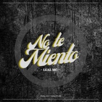 No Te Miento - Single - Leal MC