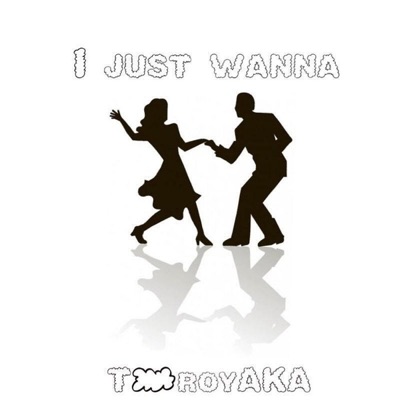 I Just Wanna - Single