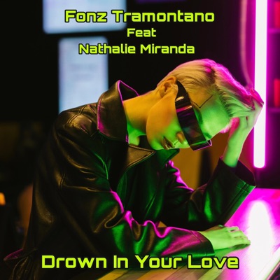 Drown In Your Love (feat. Nathalie Miranda) - Single