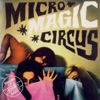 Micro Magic Circus (Bonus Version)