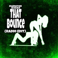 THAT BOUNCE (Radio Edit) - Single - Rumster Kasah