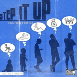 Step It UP Colie Young & Ray iLLa