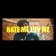 HATE ME LUV ME Single