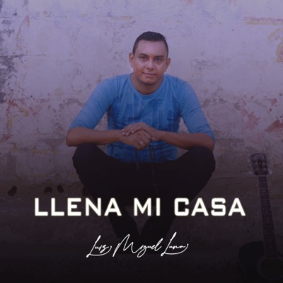 Llena Mi Casa - Single