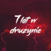 7 Lat W Druzynie - Single