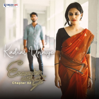 Kadhal Unaiye (From "Encounter with Ex") - Single