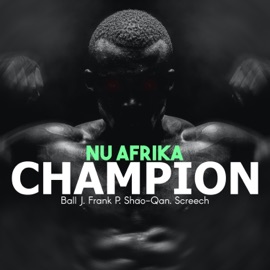 Champion (feat. Shao-Qan, Jinx Therapy & Screech) Ball J