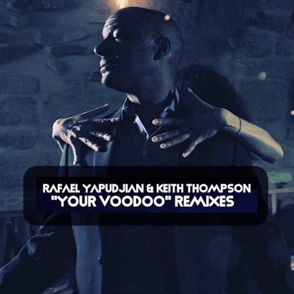 Your Voodoo Remixes - Single