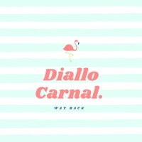 Way Back - Single - Diallo Carnal