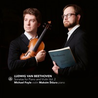 Beethoven: Sonatas for Piano and Violin Vol. 2 - Maksim Štšura & Michael Foyle