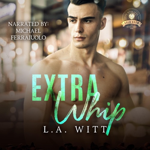 Extra Whip: Bold Brew, Book 8 (Unabridged) cover