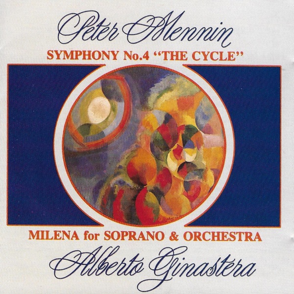 Mennin: Symphony No. 4 "The Cycle" - Ginastera: Milena
