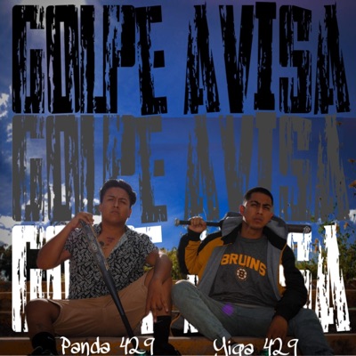 Golpe Avisa (feat. Panda 429 & Yiga 429) - Single
