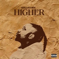 Higher - Dollah Boi